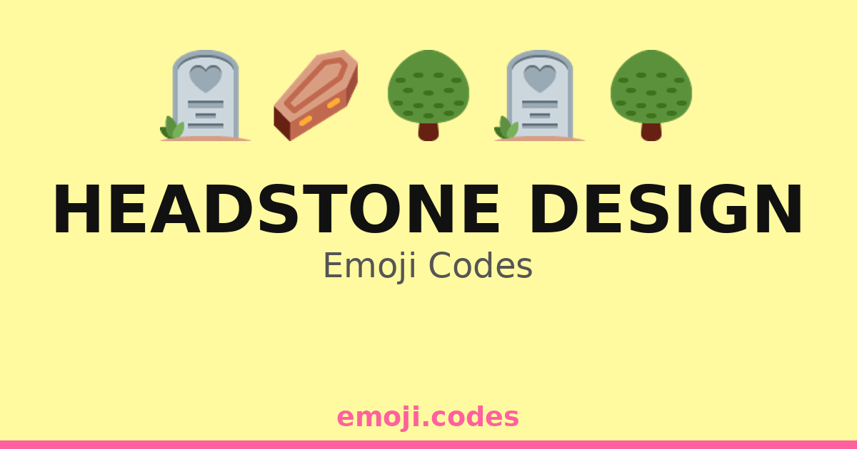 Headstone Design Emoji Codes 🌳🪦🌿 — 77 Combinations to Copy & Paste