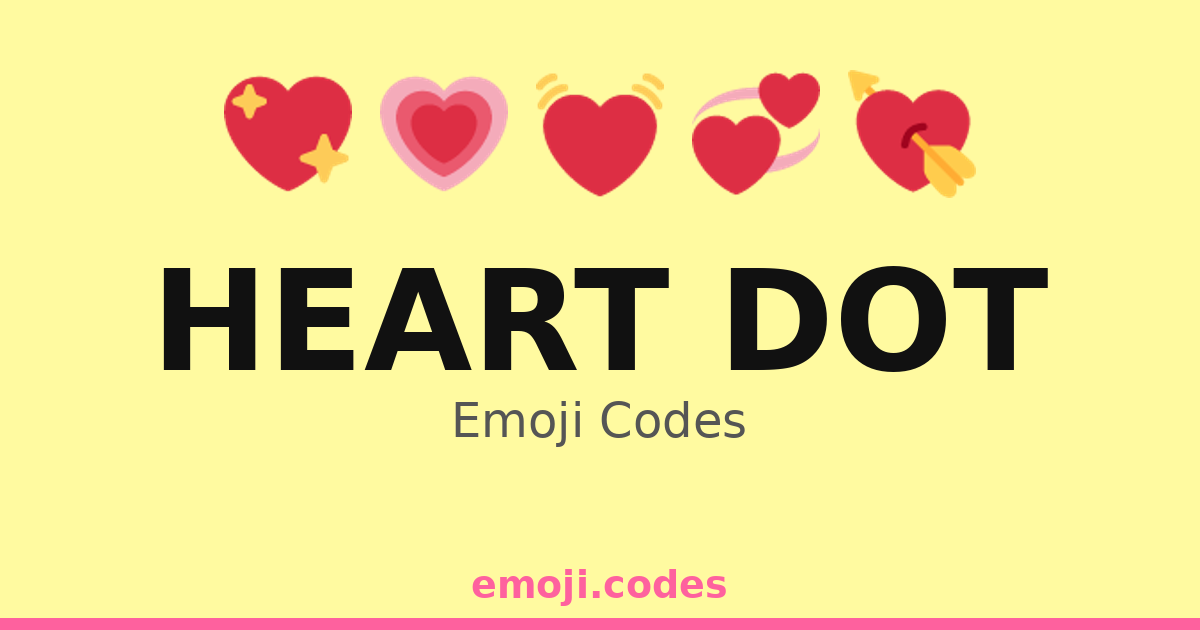 Heart Dot Emoji Codes ⚪ — 354 Combinations to Copy & Paste