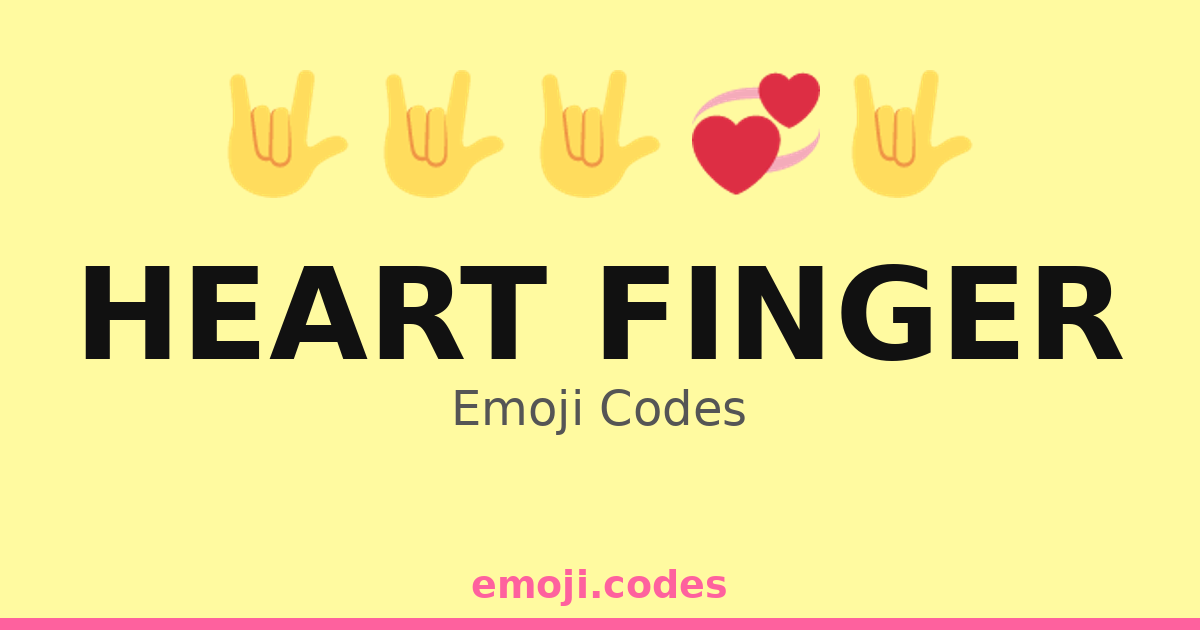 Emoticon Heartcode Heart Finger Emoji Codes 💖🤟🌊🏖️ — 299 Combinations to Copy & Paste