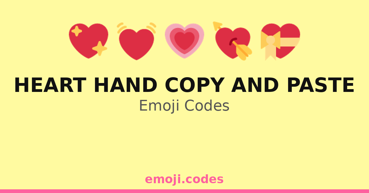 Heart Hand Copy And Paste Emoji Codes 👐 ️📋 — 346 Combinations to Copy ...