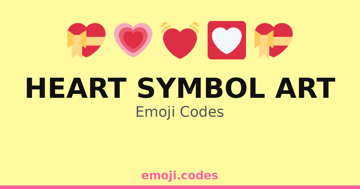 Heart Symbol Art Emoji Codes 💓🌷🎨 — 251 Combinations to Copy & Paste