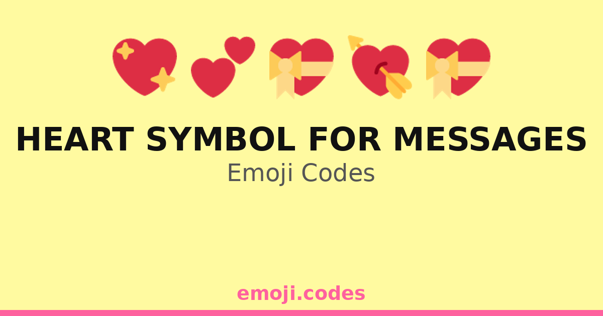 Heart Symbol For Messages Emoji Codes 💓💌📲 ️ — 257 Combinations to Copy ...