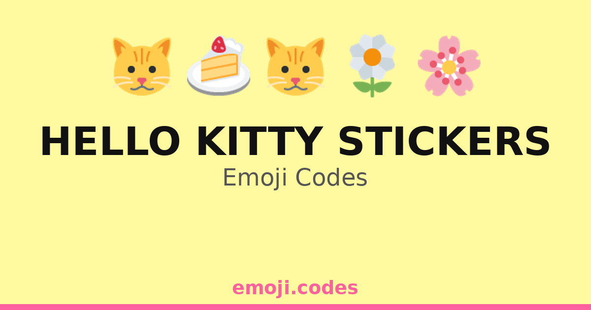 Hello Kitty Stickers Emoji Codes 🌷🐾🍭🎀 — 311 Combinations to Copy & Paste