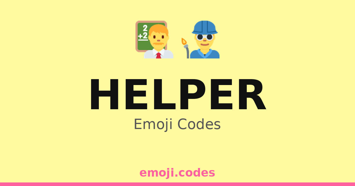 Helper Emoji Codes 👨‍🏫📘 — 225 Combinations to Copy & Paste