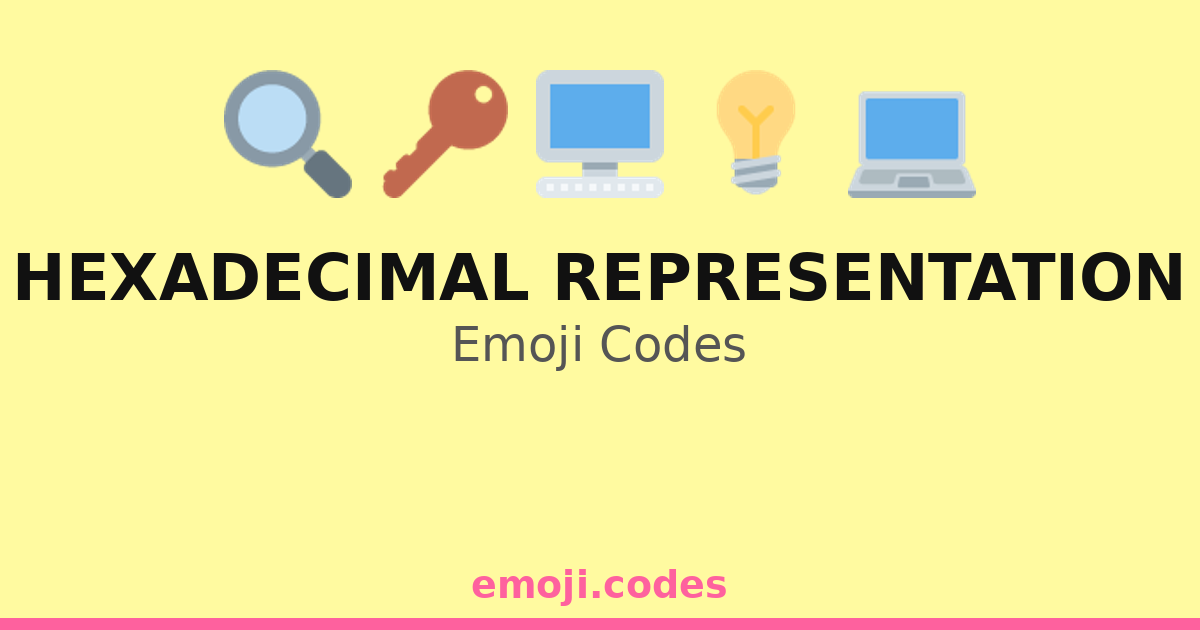 Hexadecimal Representation Emoji Codes 💡🔍💻🔢 — 97 Combinations to Copy ...