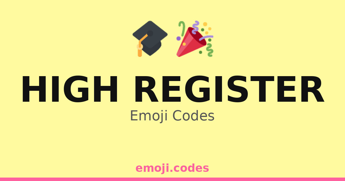 High Register High Register Emoji Codes 🎉🥂💎 — 16 Combinations to Copy & Paste