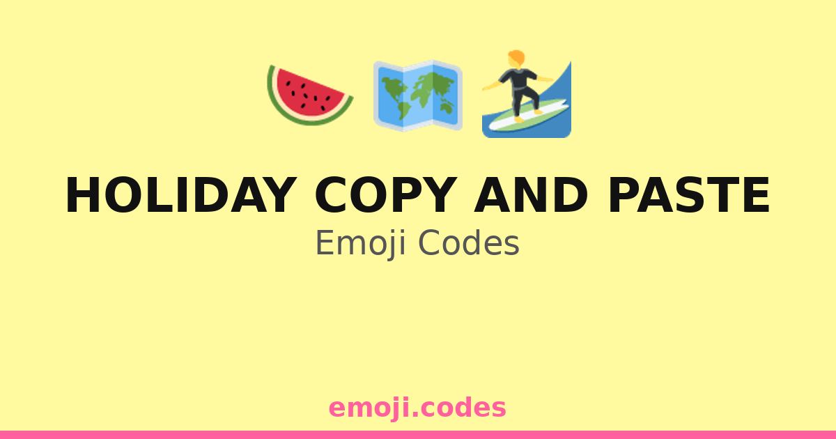 Holiday Copy And Paste Emoji Codes ππ¦πΉπ β 3 Combinations to Copy & Paste