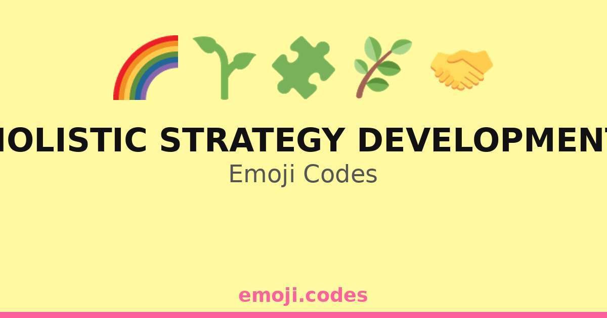 Holistic Strategy Development Emoji Codes 🌈🤔💭 — 120 Combinations to ...