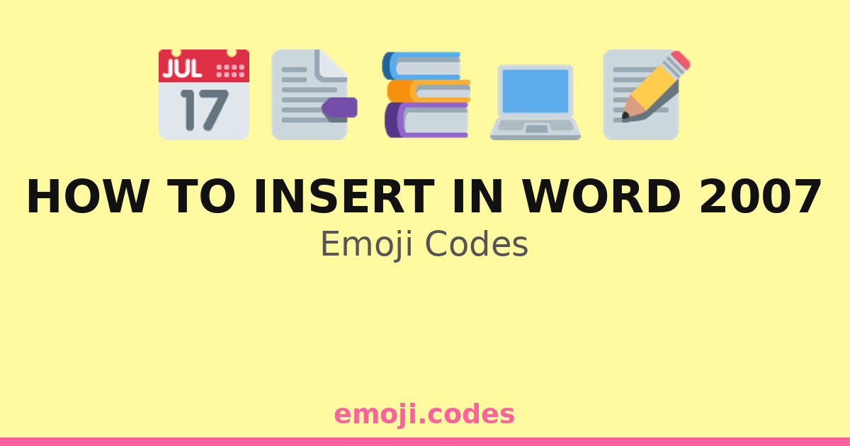 Wod Insert Code How To Insert In Word 2007 Emoji Codes 💻📃🖱️ — 40 Combinations to Copy ...