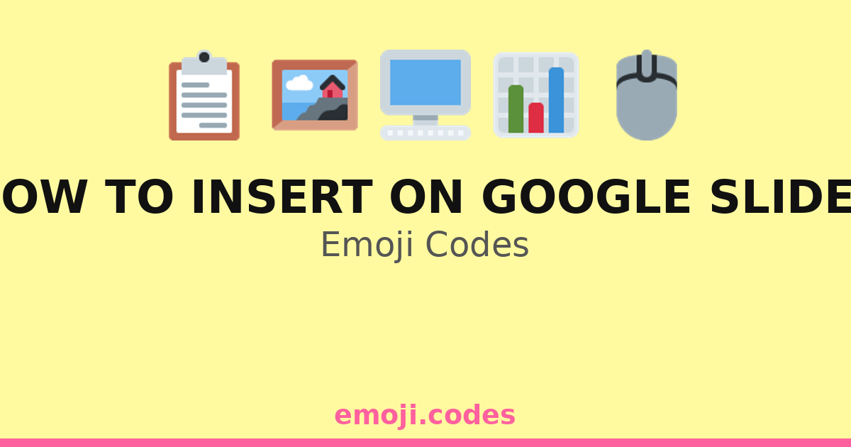 How To Insert On Google Slides Emoji Codes ππποΈπ β 203 Combinations to ...