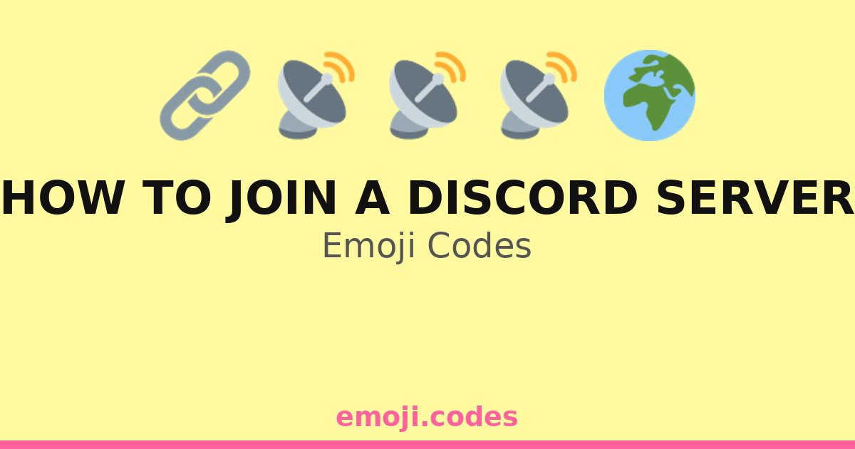 How To Join A Discord Server Emoji Codes 🌍📲🖥️🔔 — 176 Combinations to ...