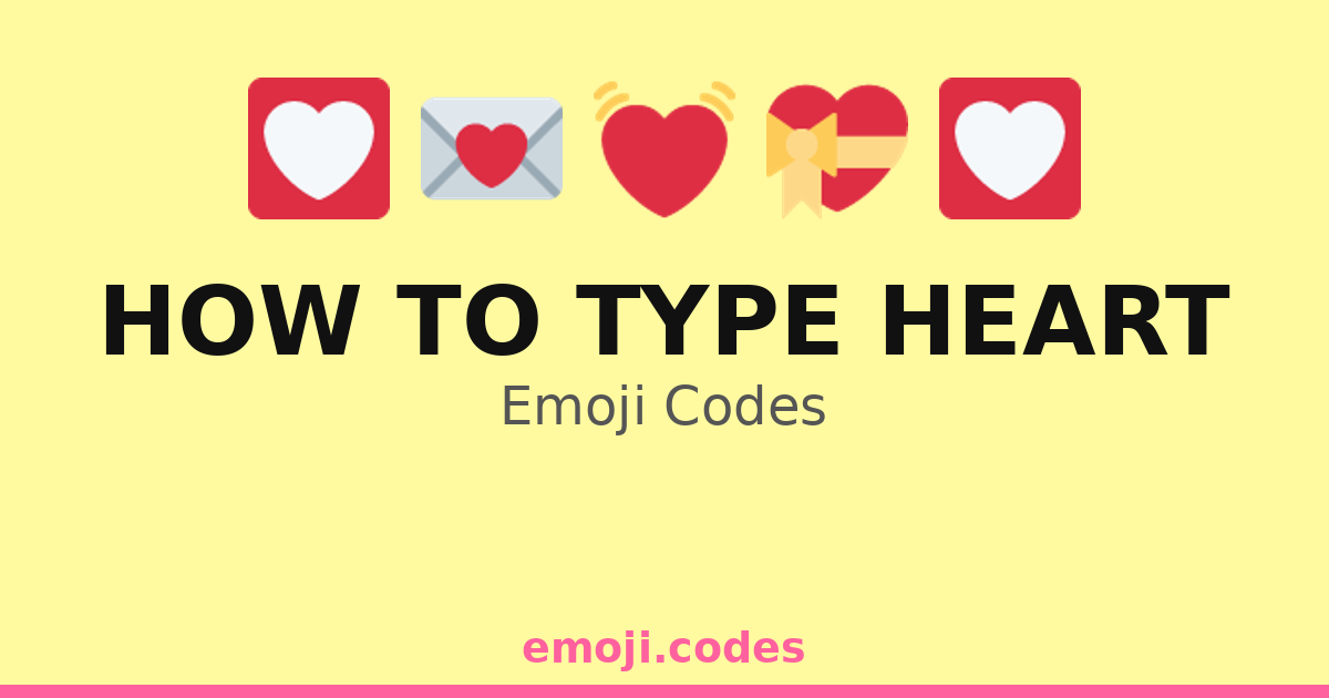 Emoticon Heartcode How To Type Heart Emoji Codes 💌💘🌐 — 30 Combinations to Copy & Paste
