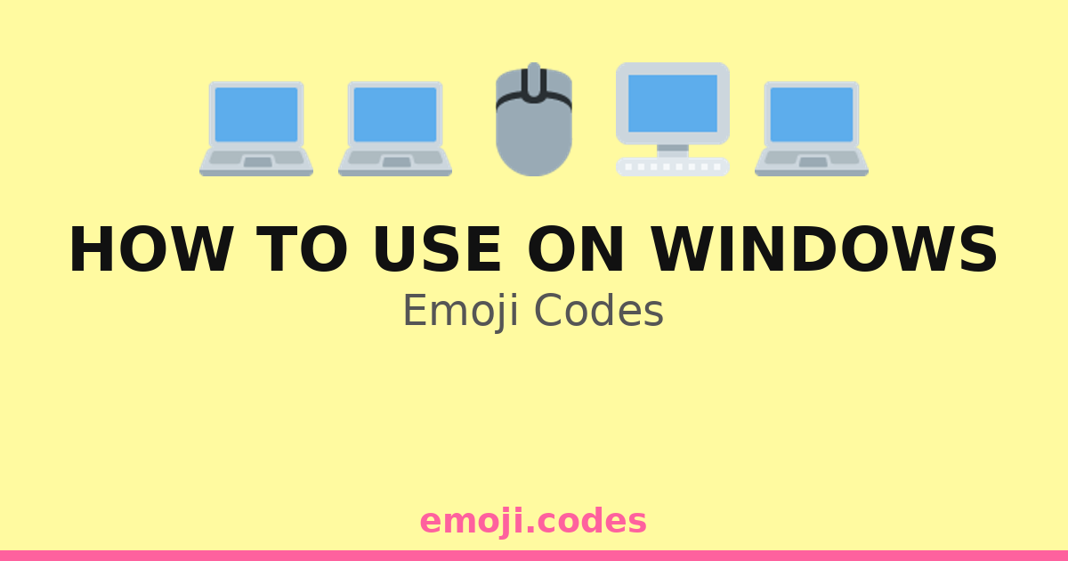 Window Computer Emoji How To Use On Windows Emoji Codes 💻📁🔧📊 — 205 Combinations to Copy & Paste