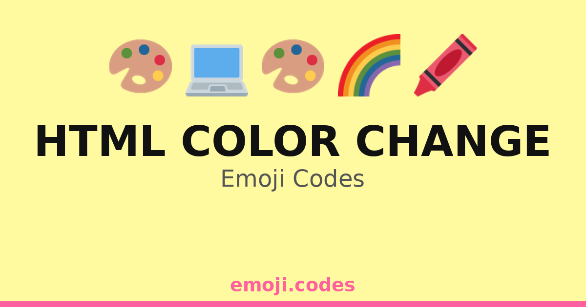 Html Color Change Emoji Codes 🌈📈🖍️ — 33 Combinations to Copy & Paste