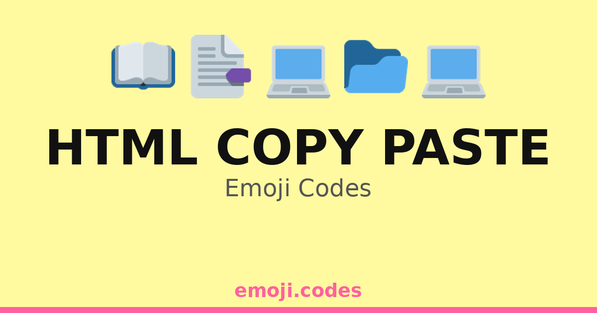 Html Copy Paste Emoji Codes 💻📃📥 — 26 Combinations to Copy & Paste