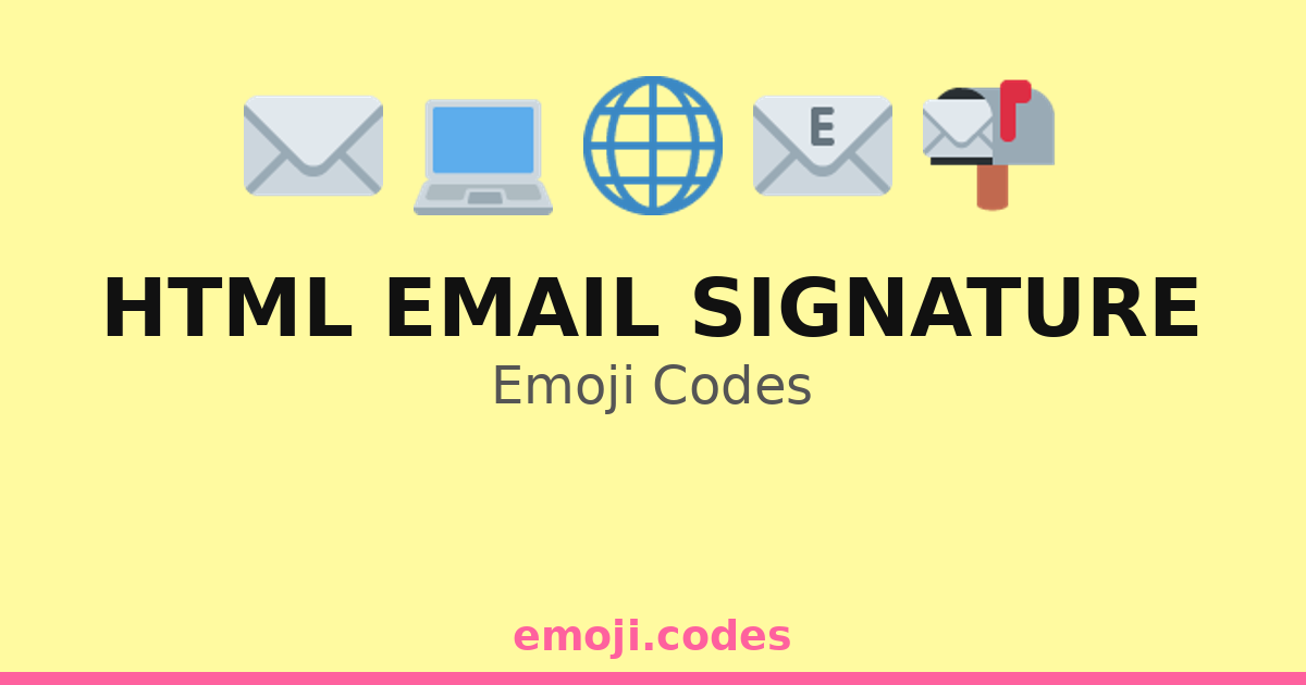 Html Email Signature Emoji Codes 🌐📧🖥️📑 — 173 Combinations to Copy & Paste