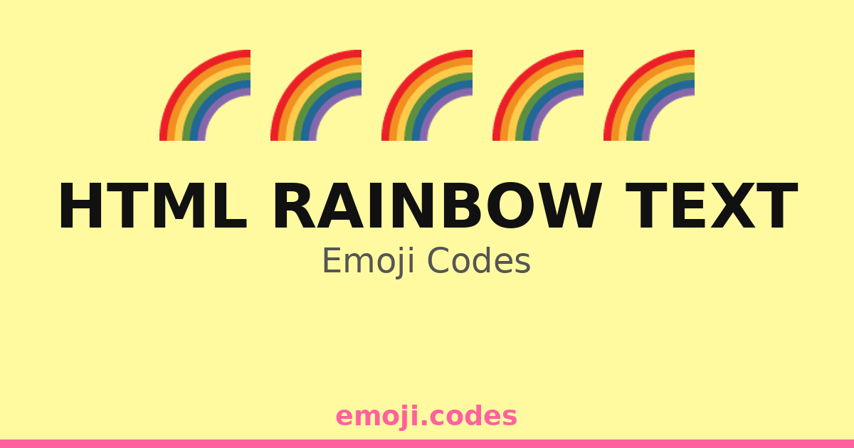 Html Rainbow Text Emoji Codes 🌈🎇💻 — 211 Combinations to Copy & Paste