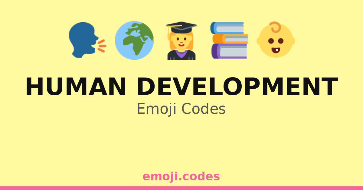 Human Development Emoji Codes 🌍🏙️🏡🌱 — 111 Combinations to Copy & Paste