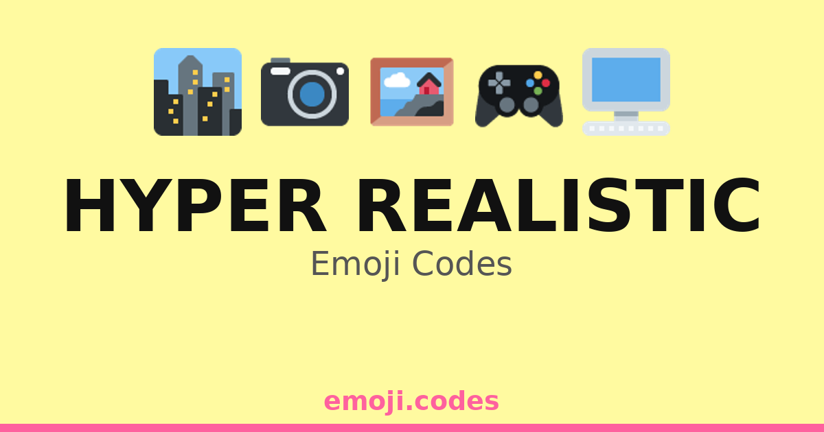 Make More Realistic Code Hyper Realistic Emoji Codes 🌆🌌🌟🏙️ — 186 Combinations to Copy & Paste