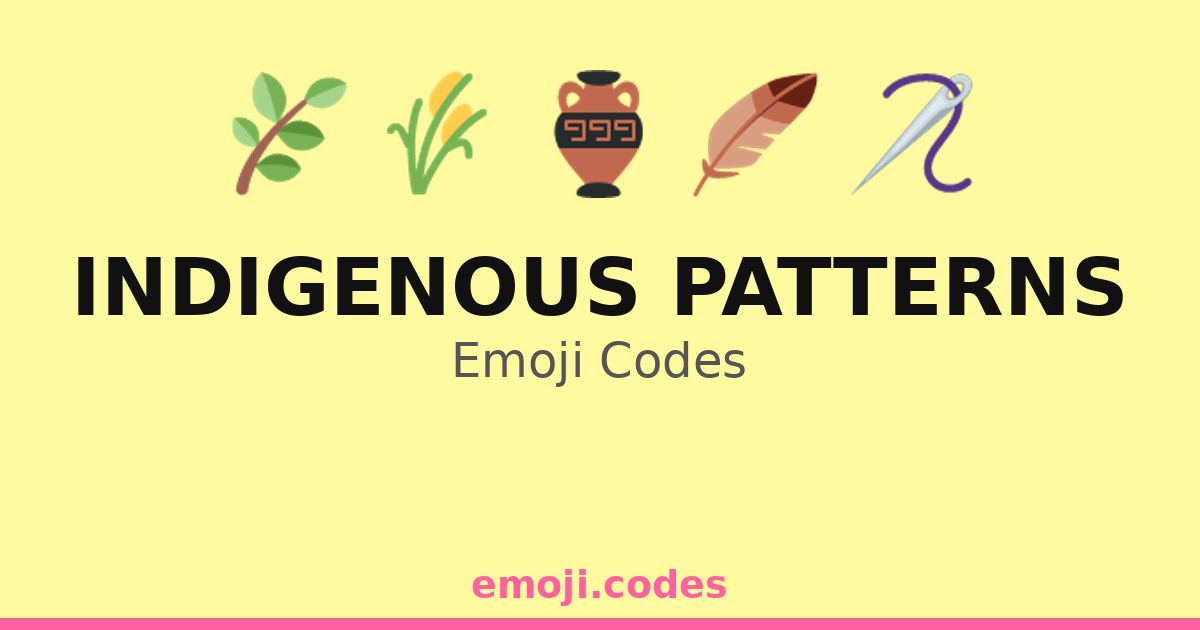 Indigenous Patterns Emoji Codes 🌊🏞️🌅🌿 — 55 Combinations to Copy & Paste
