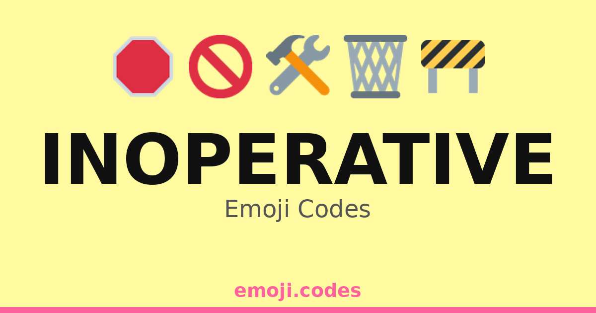 System Inoperative Sign Inoperative Emoji Codes 📵🚧🔧 — 214 Combinations to Copy & Paste