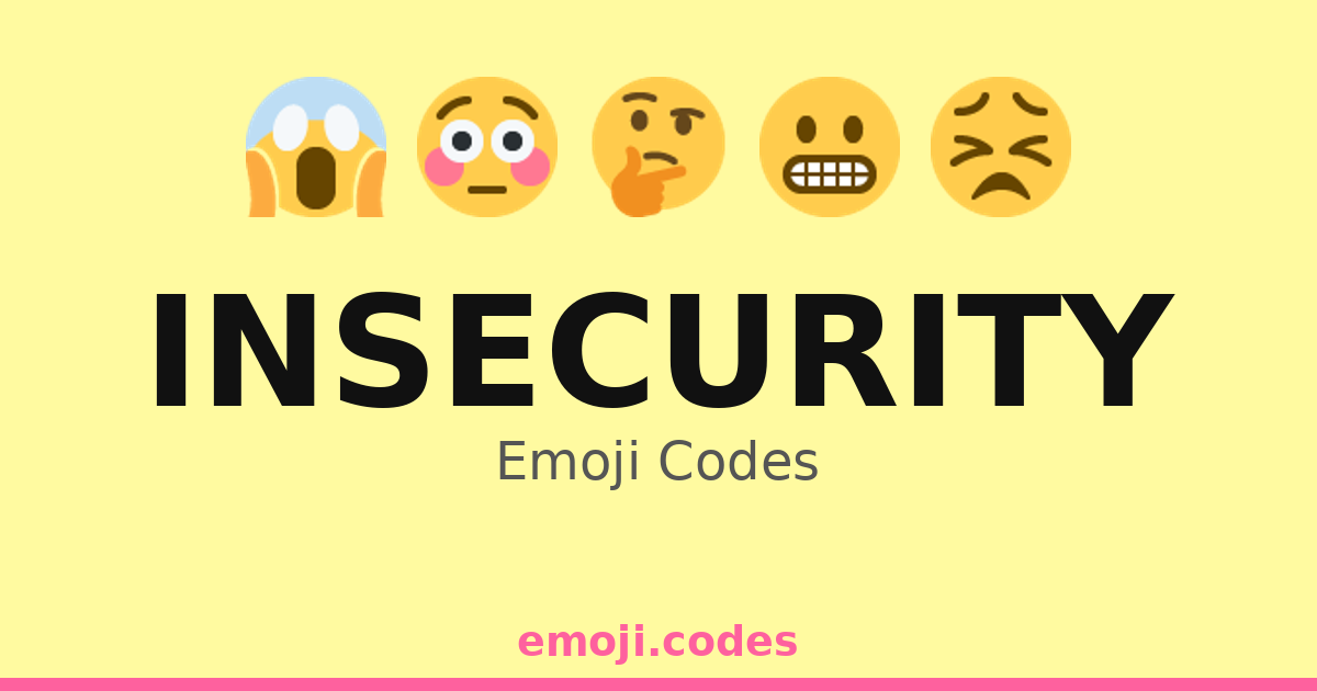 Insecurity Emoji Codes ๐๐๐ถโโ๏ธ โ 307 Combinations to Copy & Paste