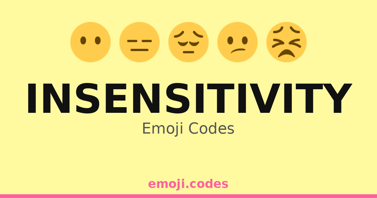 Insensitivity Emoji Codes ๐๐ฎ๐ท โ 130 Combinations to Copy & Paste
