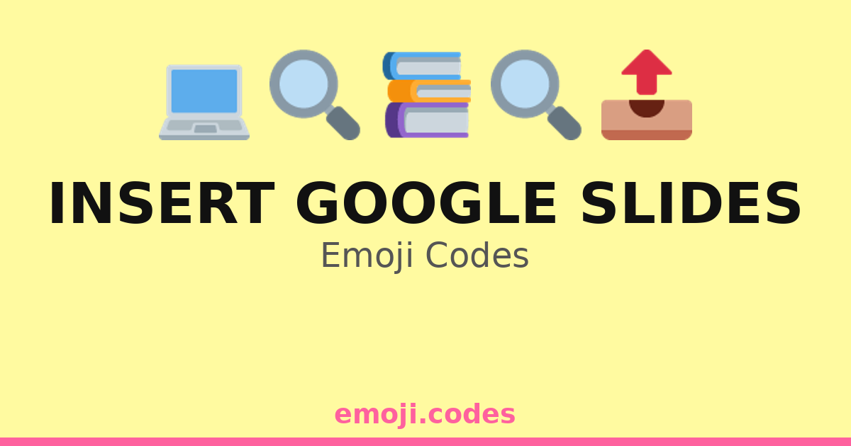 Insert Google Slides Emoji Codes π»ππ€ β 276 Combinations to Copy & Paste