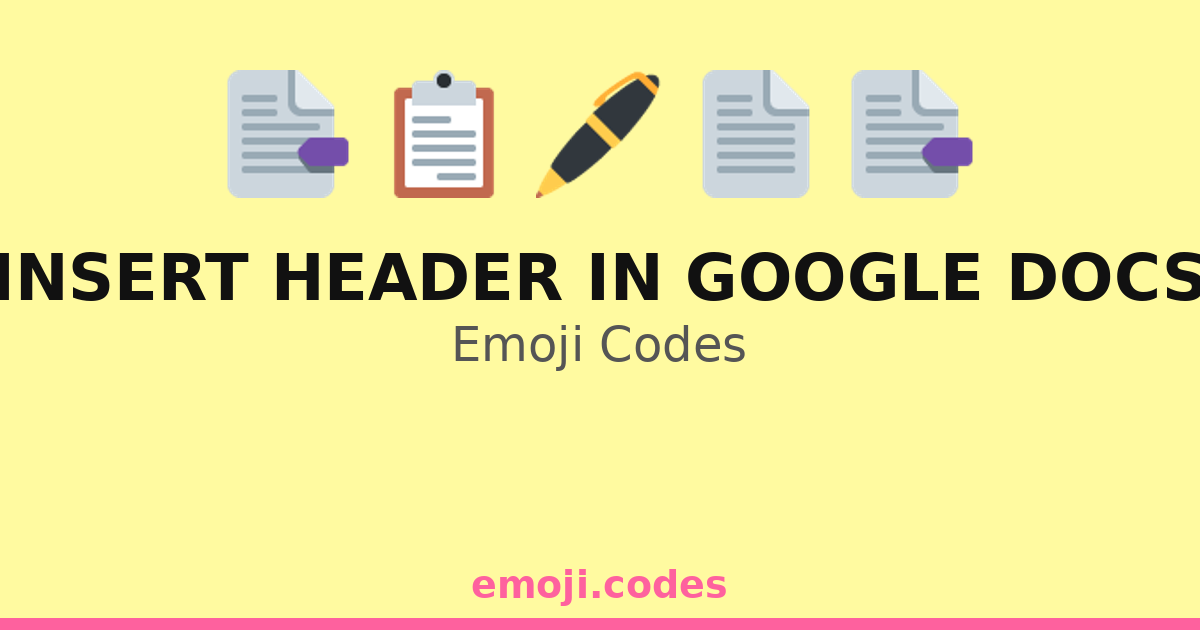 Header Copy Pasta Insert Header In Google Docs Emoji Codes π»πποΈπ§ β 30 Combinations to ...