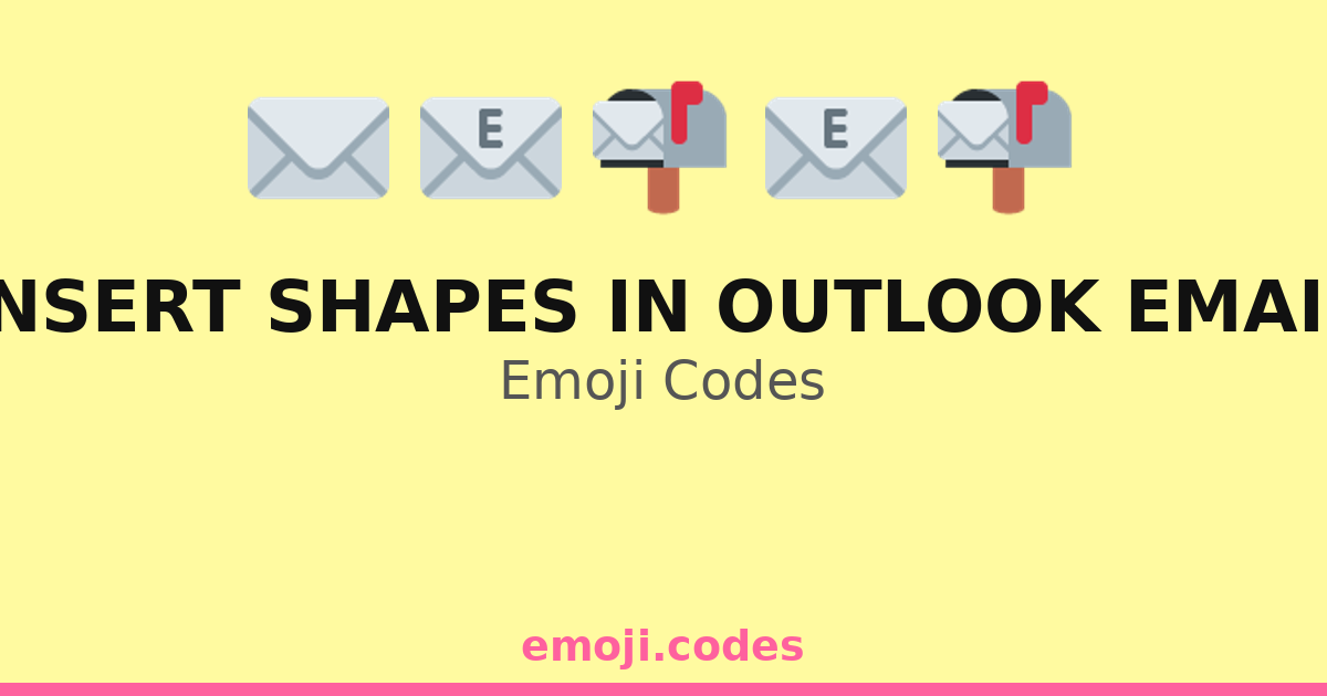 Insert Shapes In Outlook Email Emoji Codes 📧📊🔲 — 188 Combinations to ...