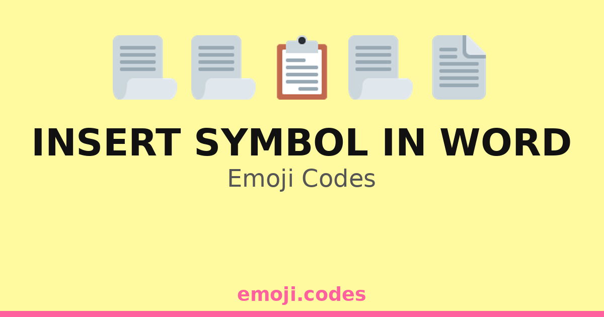 Insert Symbol In Word Emoji Codes 📃🔠📊 — 36 Combinations to Copy & Paste