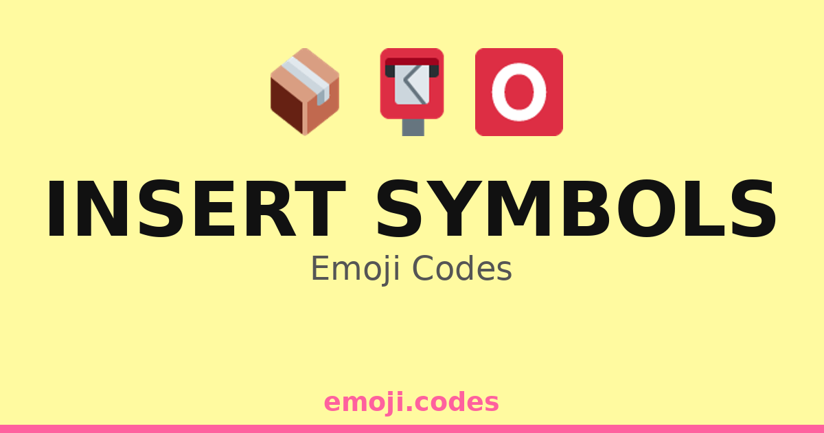 Insert Symbols Emoji Codes 🅾️🅿️ — 236 Combinations to Copy & Paste