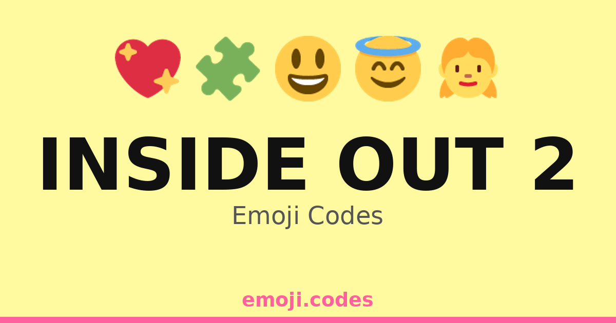 Inside Out 2 Emoji Codes ๐ญ๐๐๐ณ๐ค โ 352 Combinations to Copy & Paste