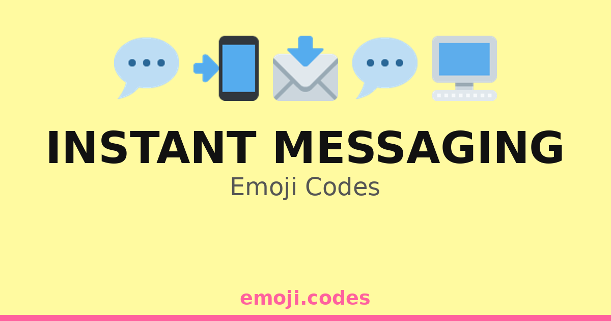 Instant Messaging Emoji Codes ๐ฌ๐ฉ๐ฑ๐ป โ 273 Combinations to Copy & Paste