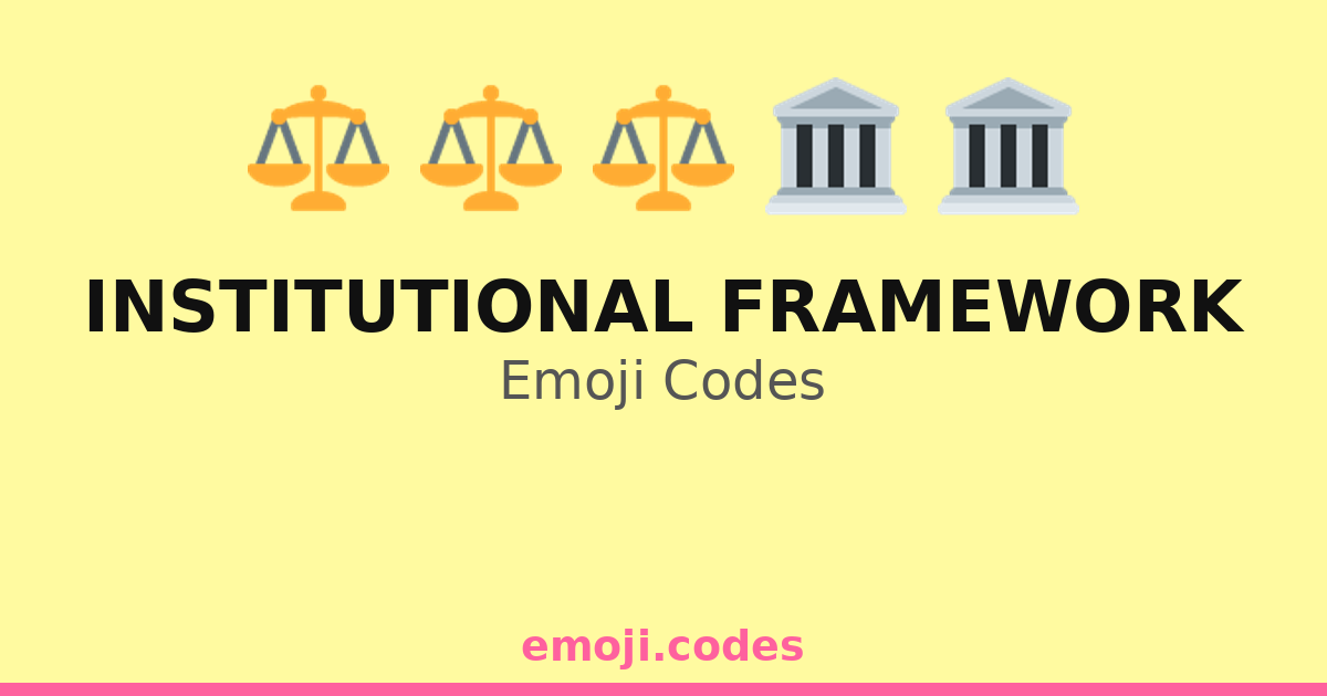 Institutional Framework Emoji Codes 🏛️📜🗝️📚 — 33 Combinations to Copy ...