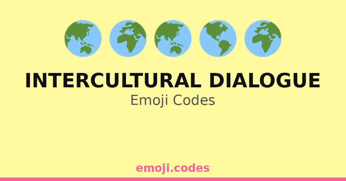Intercultural Dialogue Emoji Codes 🌈🌍🤝💬 — 305 Combinations to Copy & Paste