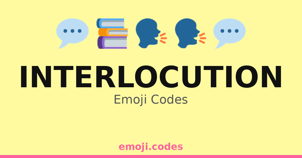 Interlocution Emoji Codes 💱 — 307 Combinations to Copy & Paste