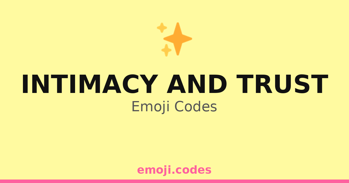 Intimacy And Trust Emoji Codes ๐๐ฒ๐ท โ 190 Combinations to Copy & Paste