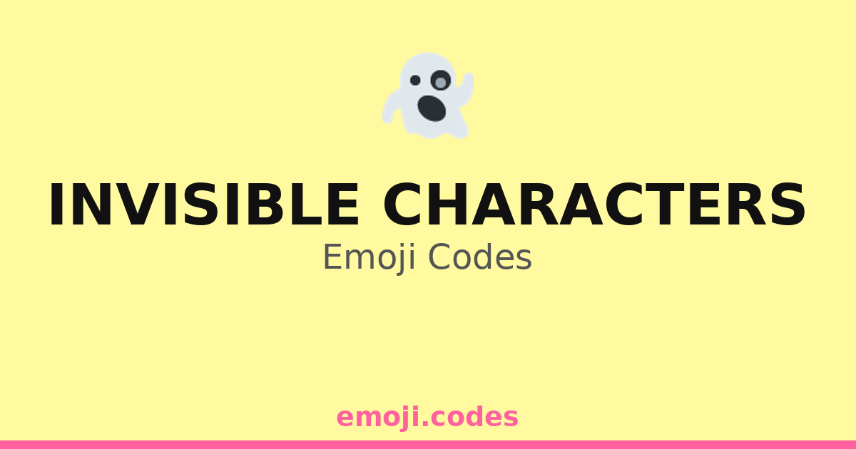 Invisible Characters Emoji Codes π»π§ββοΈπ§ββοΈ β 249 Combinations to Copy ...