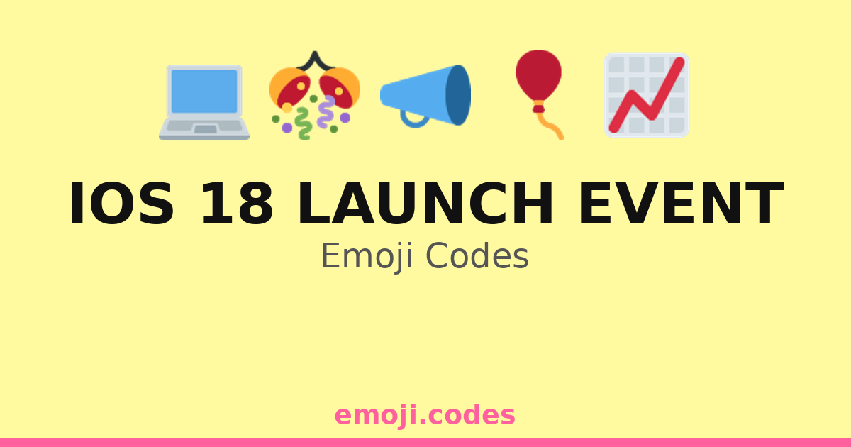Ios 18 Launch Event Emoji Codes 🌟📱🔍🔔 — 244 Combinations to Copy & Paste