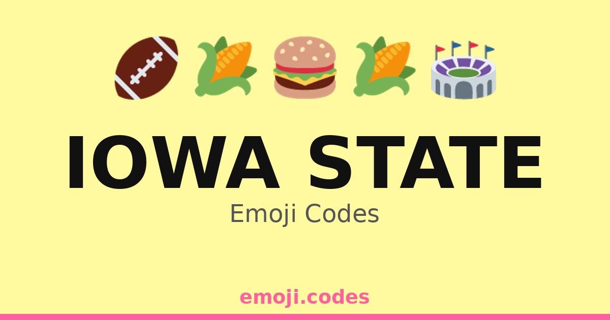 Ia State Code Iowa State Emoji Codes 🌽🍗🍕 — 5 Combinations to Copy & Paste