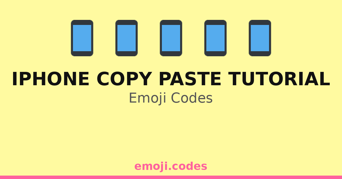 Iphone Copy Paste Tutorial Emoji Codes 📱📄📲 ️ — 98 Combinations to Copy ...