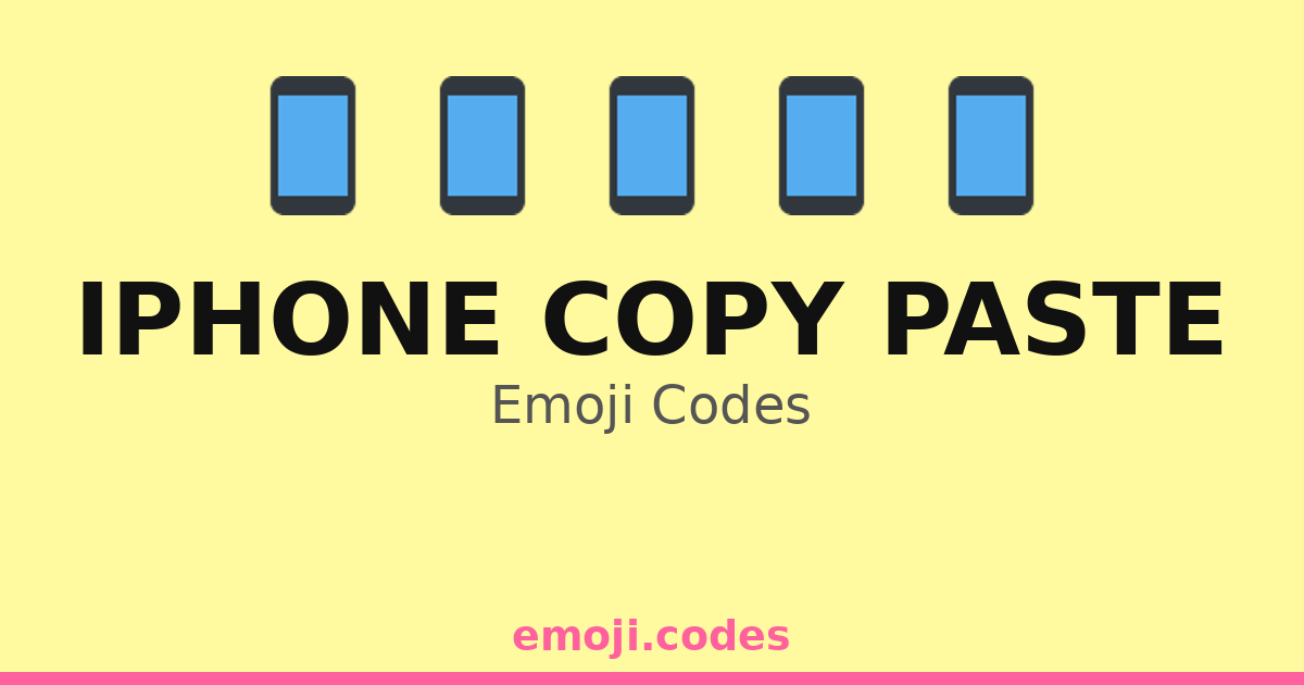 Iphone Copy Paste Emoji Codes 📱🆕📋 — 318 Combinations to Copy & Paste