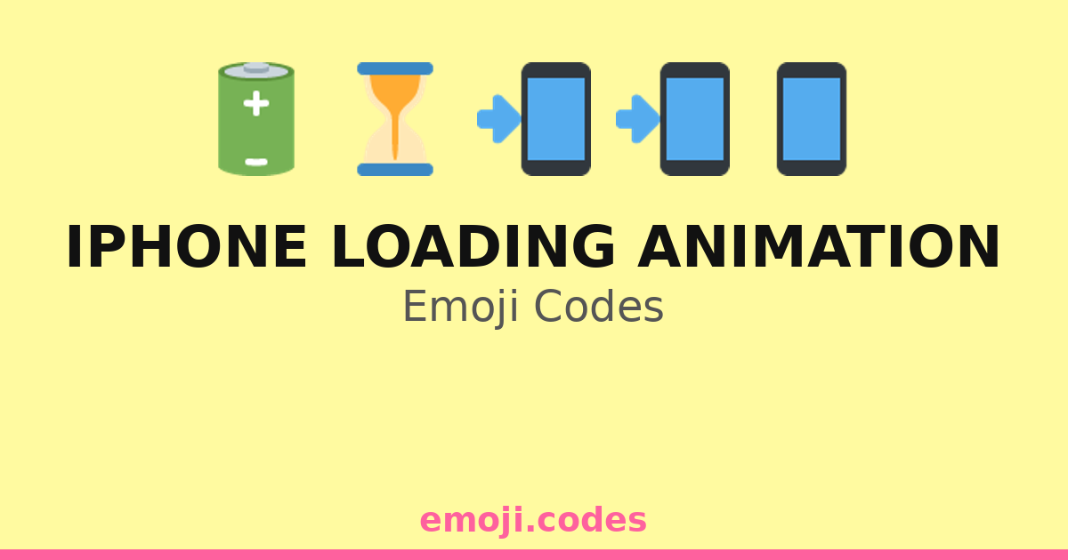Iphone Loading Animation Emoji Codes 🌀📱⚡🔋 — 48 Combinations to Copy & Paste