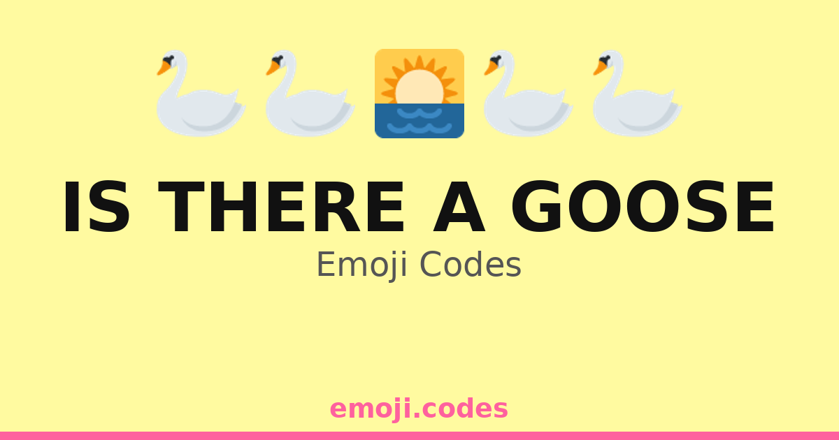 Is There A Goose Emoji Codes 🦢 — 254 Combinations to Copy & Paste