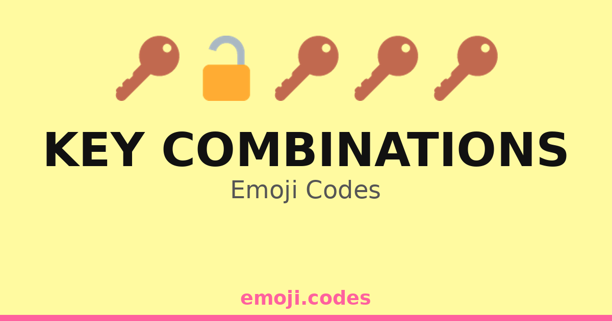 Key Combinations Emoji Codes 🔑📦🔓 — 279 Combinations to Copy & Paste
