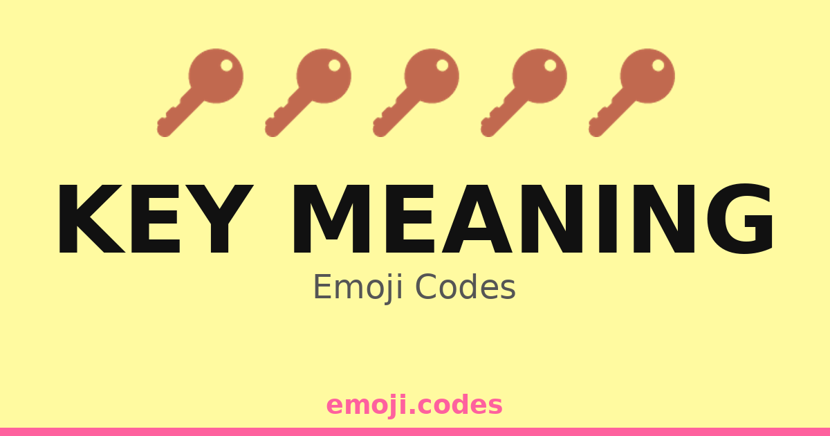 Key Meaning Emoji Codes ๐๐ ๐๐๏ธ โ 191 Combinations to Copy & Paste