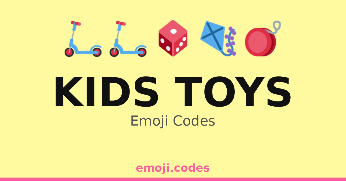 Kids Toys Emoji Codes ππ§π β 227 Combinations to Copy & Paste