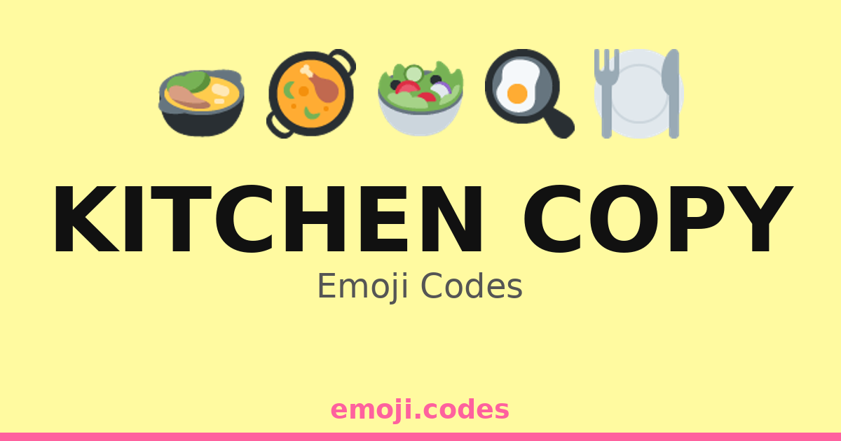 Kitchen Copy Emoji Codes 🌶️🧄🧅🥬 — 239 Combinations to Copy & Paste