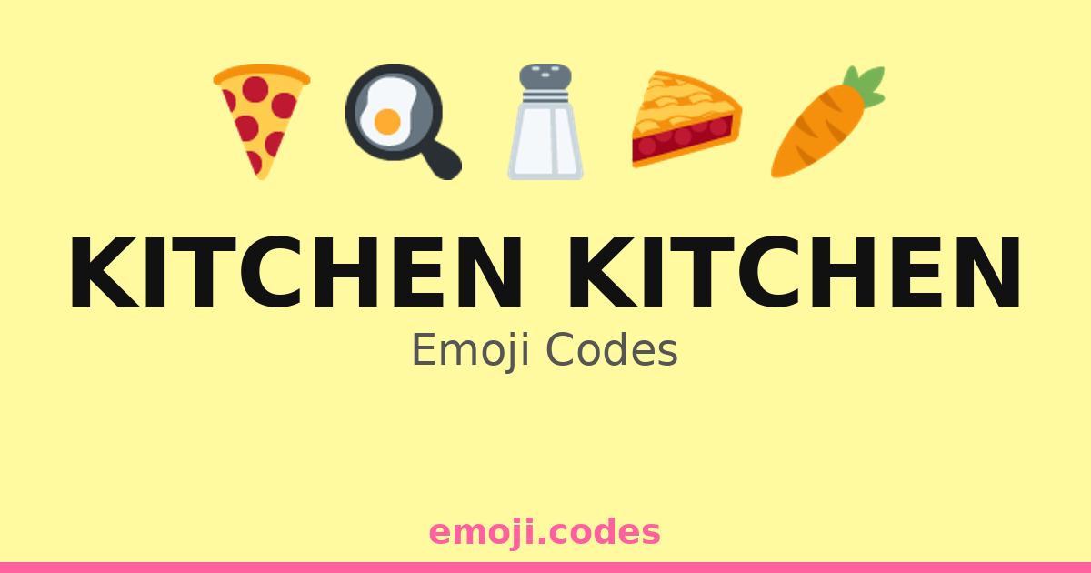 Kitchen Kitchen Emoji Codes 🍕🌮🥟 — 6 Combinations to Copy & Paste